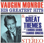 Vaughn Monroe - Greatest Hits / Sings The Great Themes Of Famous (CD)