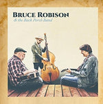 Bruce Robison - Bruce Robison & The Back Porch Band (CD)