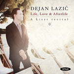 the album cover for Dejan Lazic - Life, Love And Afterlife - A Liszt Recital