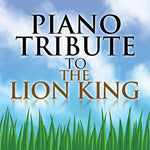 The Piano Tribute Players - Piano Tribute to The Lion King (CD)