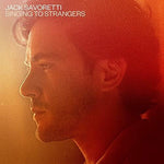 Jack Savoretti - Singing To Strangers (Vinyl)