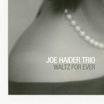 the album cover for Joe Haider Trio - Waltz for Ever