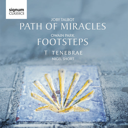 the album cover for TENEBRAE - Owain Park: Footsteps / Joby Talbot: Path of Miracles