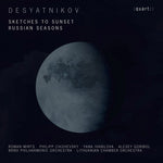 the album cover for Brno Philharmonic Orchestra - Leonid Desyatnikov: Sketches to Sunset