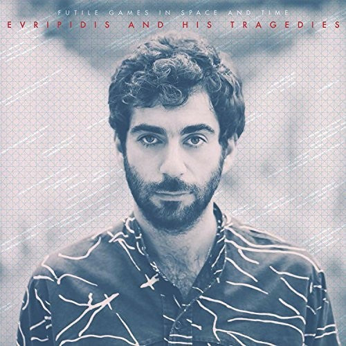 Evripidis & His Tragedies - Futile Games in Space & Time (Vinyl)