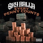 the album cover for Sky Balla - Every Penny Counts [Digipak]