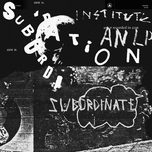 the album cover for Institute - Subordination