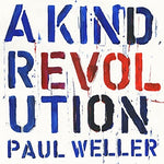the album cover for Paul Weller - A Kind Revolution (Bonus Tracks) [Import]