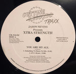 Jason Nevins Presents Xtra Strength : You Are My All / Just A Little (12", Promo)