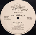 Jason Nevins Presents Xtra Strength : You Are My All / Just A Little (12", Promo)