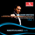 the album cover for Brotons / Alvarez / Lin / Toh / Tan / Loh - Salvador Brotons: The Complete Works for Flute, Vol. 1