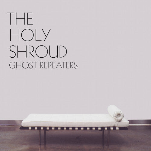 the album cover for Holy Shroud - Ghost Repeaters