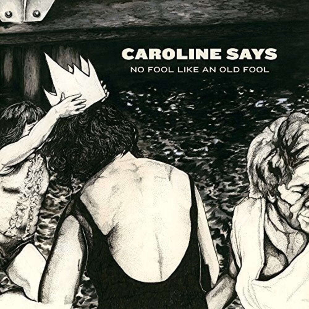 the album cover for Caroline Says - NO FOOL LIKE AN OLD FOOL