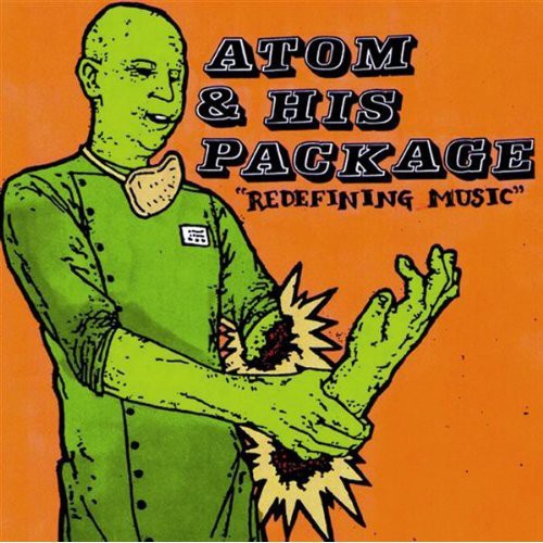 the album cover for Atom & His Package - Redefining Music
