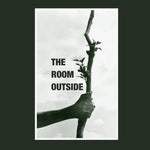 the album cover for Room Outside - The Room Outside