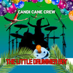 the album cover for Candi Cane Crew - The Little Drummer Boy