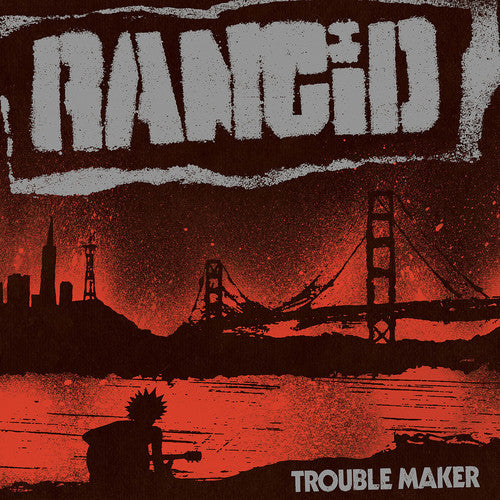 Rancid - Trouble Maker (Vinilo)