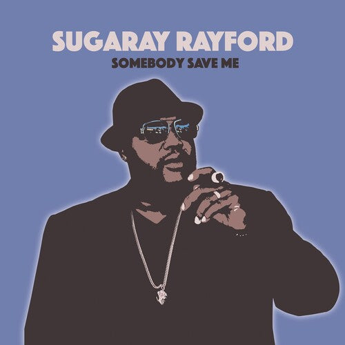 Sugaray Rayford - Somebody Save Me (Vinyl)