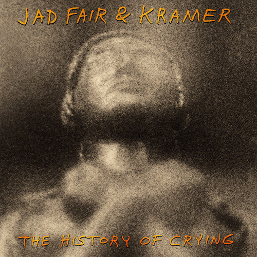 Jad Fair & Kramer - History Of Crying (Vinyl)