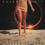 the album cover for Caleb Elliott - Forever To Fade
