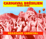 the album cover for Unknown Artist - Carnaval Bresilien: 1930-56