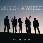 the album cover for Music 4 a While - Ay Linda Amiga