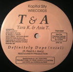 T & A* : Definitely Dope (12")