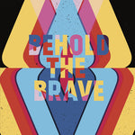 the album cover for Behold the Brave - Behold The Brave [Digipak]