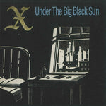 X - Under The Big Black Sun (Vinyl)