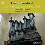the album cover for De Grigny / Ponsford - French Organ Music from the Golden Age 5