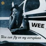 the album cover for Wee - You Can Fly On My Aeroplane