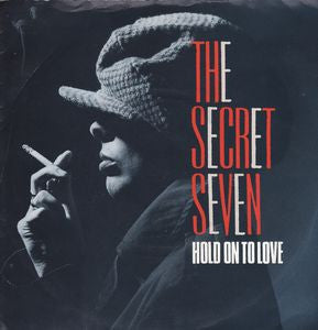 The Secret Seven : Hold On To Love / Up In Smoke (12", Single)