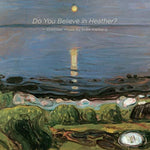 the album cover for Kleiberg / Haagenrud / Gimse - Do You Believe in Heather