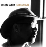 the album cover for Roland Guerin - Grass Roots