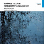 the album cover for Livorsi / Helsinki Chamber Choir / Schweckendiek - Towards the Light