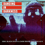Various Artists - Dancing In Darkness - EBM Black Synth & Dark Beats From the 80's(Various Artists) (Vinyl)