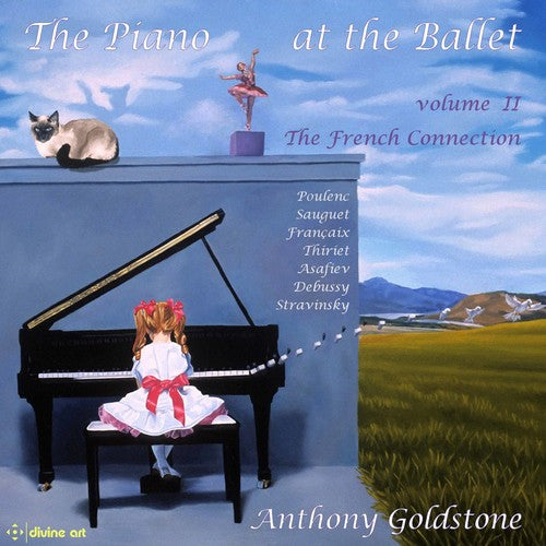 the album cover for Anthony Goldstone - Piano At The Ballet 2 - French Collection