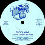 Shock Wave* : It's The Games We Play (12")