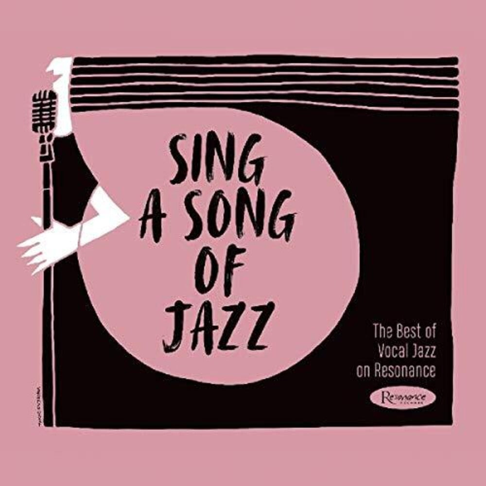 the album cover for Various Artists - Sing A Song Of Jazz: The Best Of Vocal Jazz On Resonance