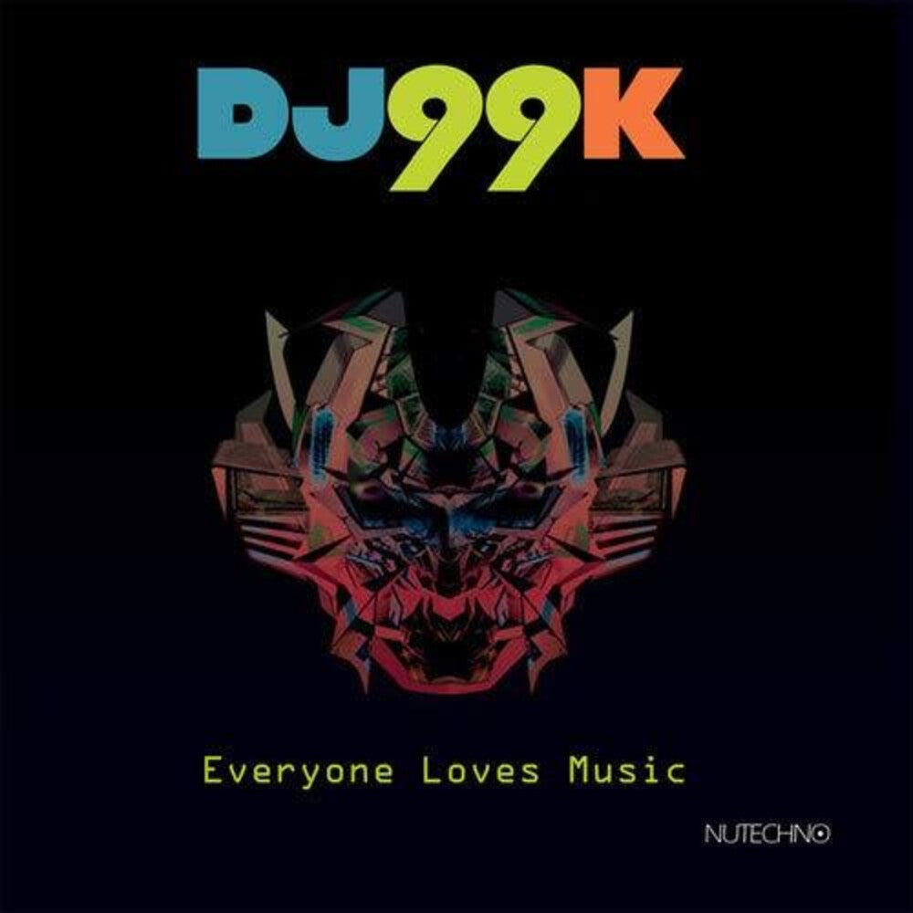 the album cover for DJ99K - Everyone Loves Music