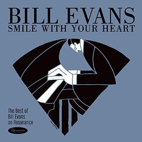 Bill Evans - Smile With Your Heart: The Best Of Bill Evans On Resonance (CD)