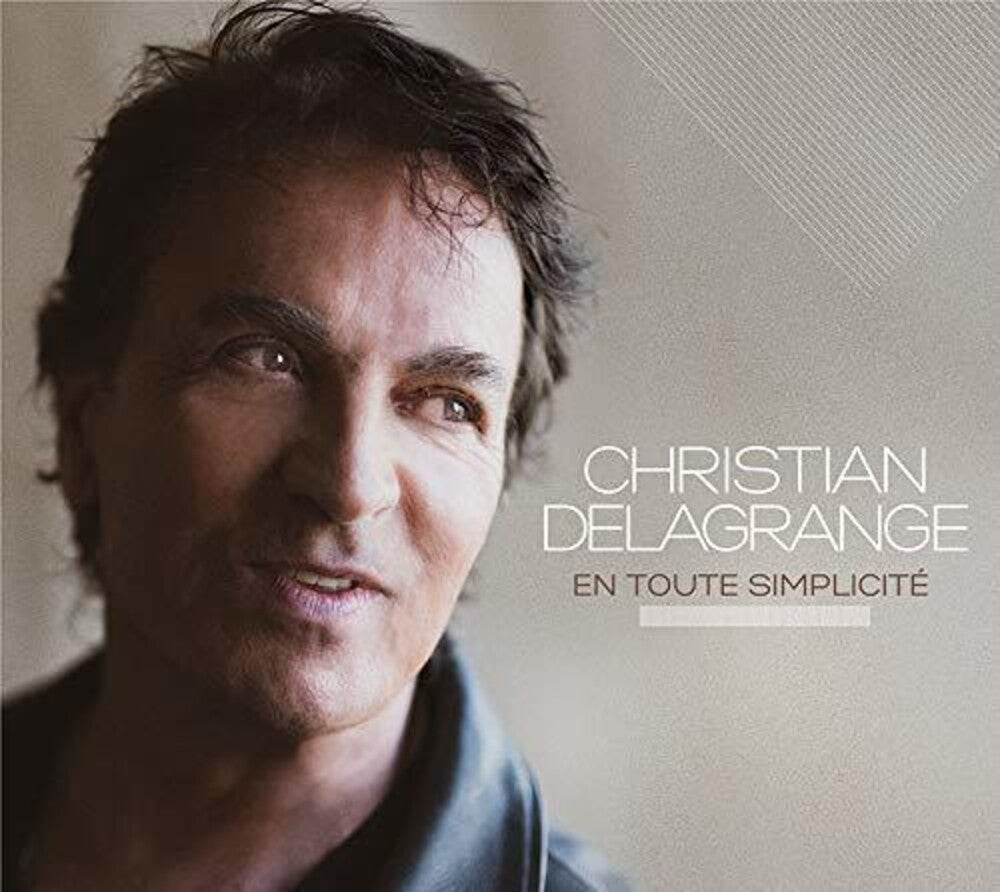 the album cover for Christian Delagrange - En Toute Simplicite