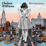 the album cover for Chelsea Williams - Boomerang [Download Included]