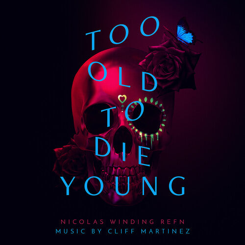 クリフ・マルティネス - 『Too Old to Die Young』（オリジナル・サウンドトラック）（レコード）