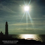 the album cover for Trembling Blue Stars - A Certain Evening Light
