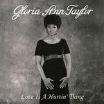 Gloria Ann Taylor - Love Is A Hurtin' Thing (Vinyl)