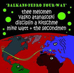 Balkans-pedro Four-way - Balkans-pedro Four-way (Vinyl)