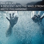 the album cover for Arctic Philharmonic - Glass: A Descent Into The Maelstrom
