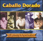 the album cover for Caballo Dorado - El Country Te Hara Bailar
