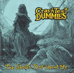 クラッシュ・テスト・ダミーズ - Ghosts That Haunt Me (ビニール盤)